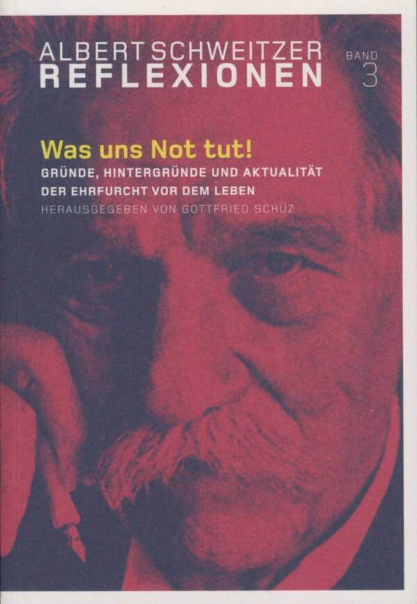 Albert Schweitzer Reflexionen. Band 3