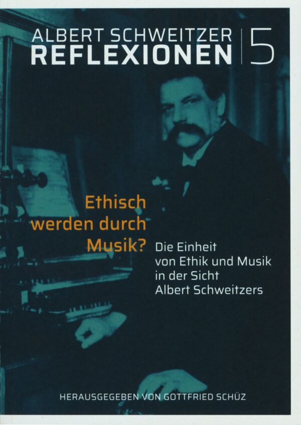 Albert Schweitzer Reflexionen. Band 5