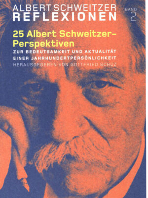 Albert Schweitzer Reflexionen. Band 2