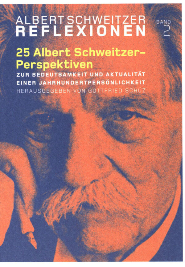 Albert Schweitzer Reflexionen. Band 2