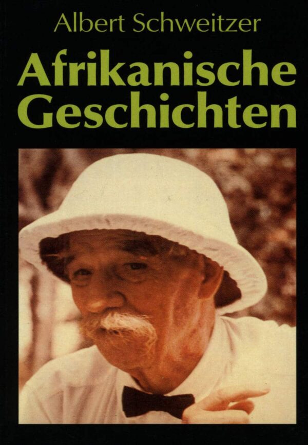 Afrikanische Geschichten - Albert Schweitzer