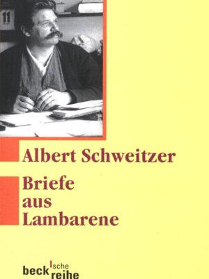 Briefe aus Lambarene - Albert Schweitzer