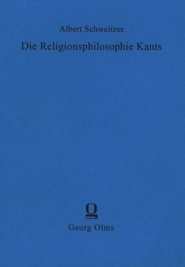 Die Religionsphilosophie Kants - Albert Schweitzer