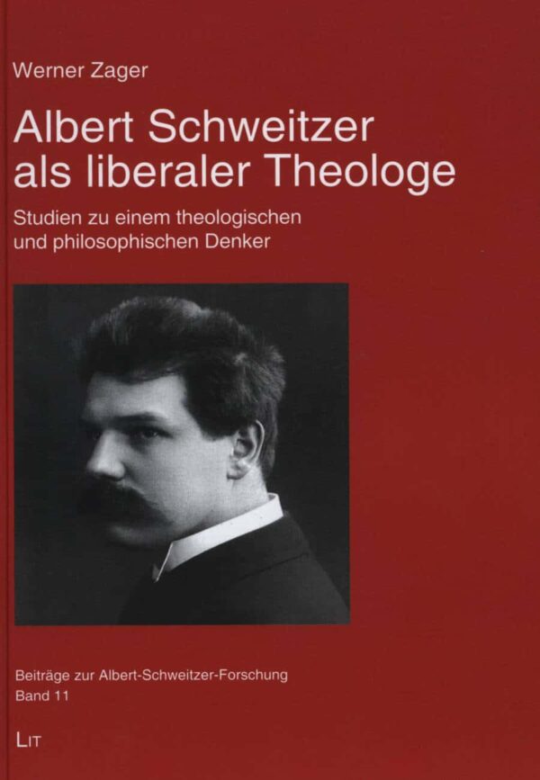 Albert Schweitzer als liberaler Theologe