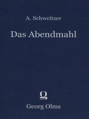 Das Abendmahl - Albert Schweitzer