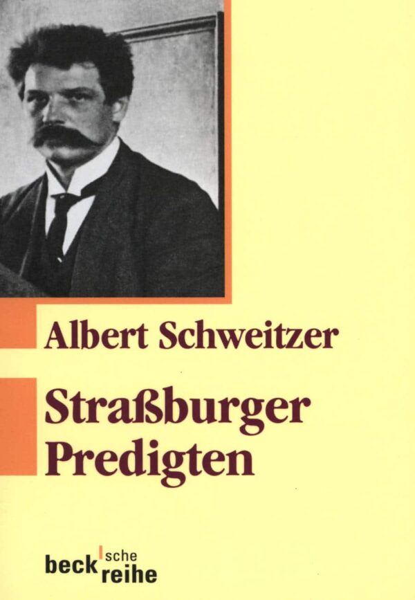 Strassburger Predigten - Albert Schweitzer