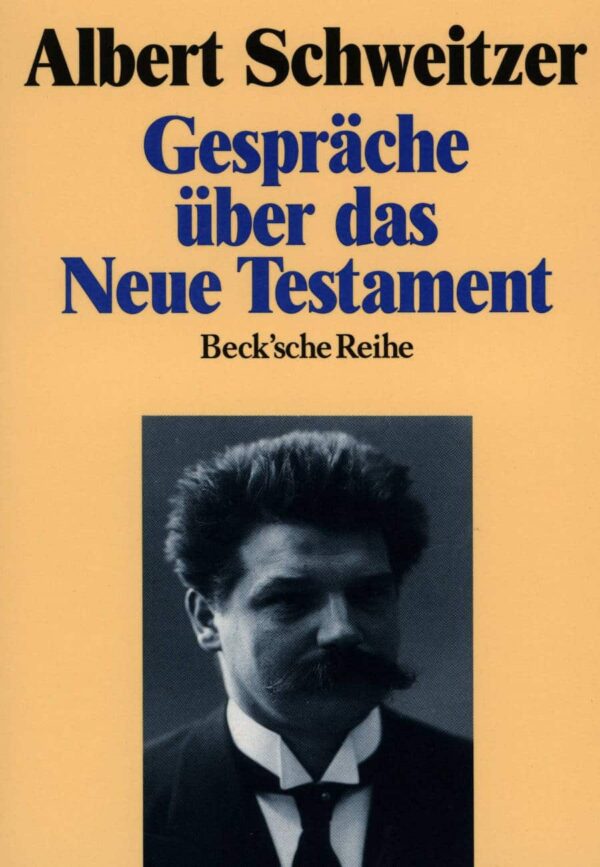 Gespräche über des Neue Testament - Albert Schweitzer