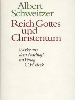 Reich Gottes und Christentum - Albert Schweitzer