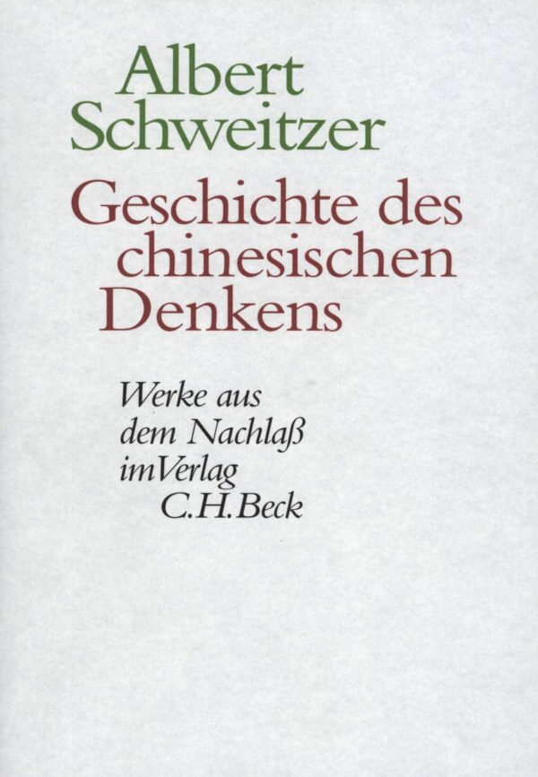 Geschichte des chinesischen Denkens - Albert Schweitzer
