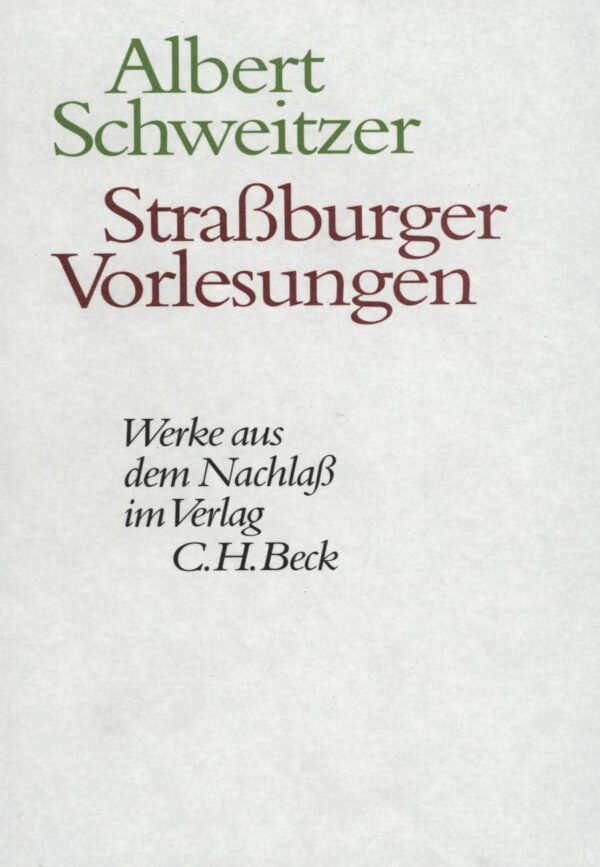 Strassburger Vorlesungen - Albert Schweitzer