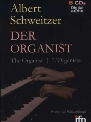 Der Organist - Albert Schweitzer