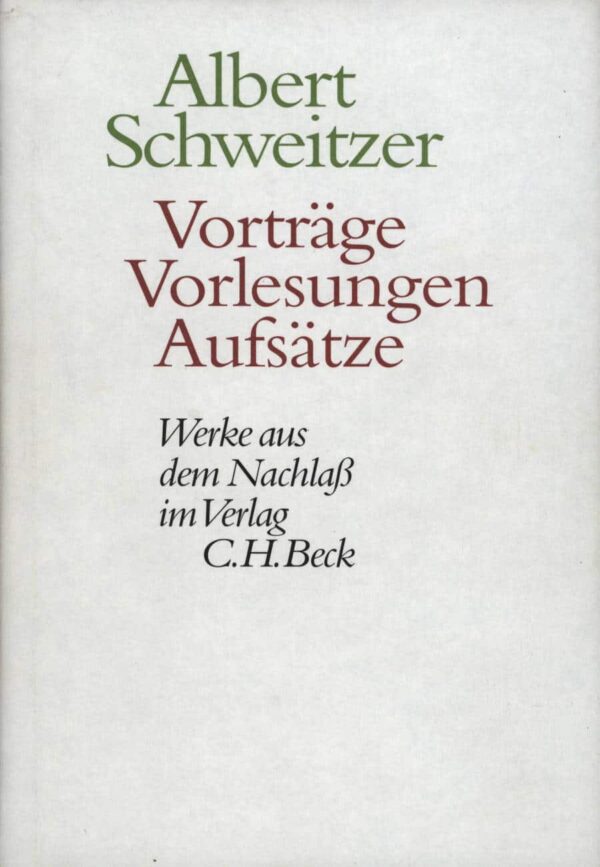 Vorträge, Vorlesungen, Aufsätze - Albert Schweitzer