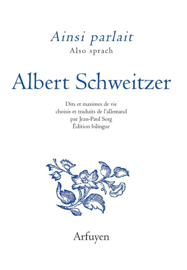 Ainsi parlait/Also sprach Albert Schweitzer