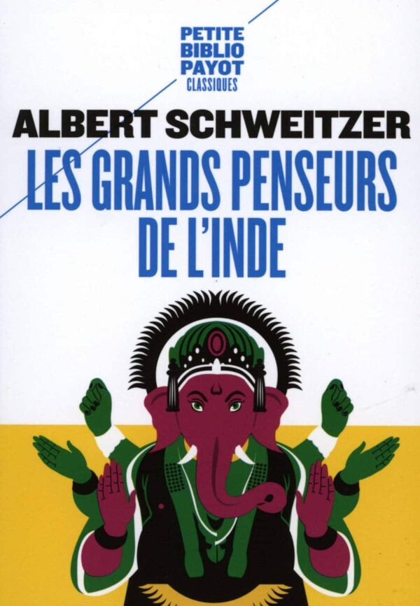 Les grandes penseurs de l'Inde - Albert Schweitzer