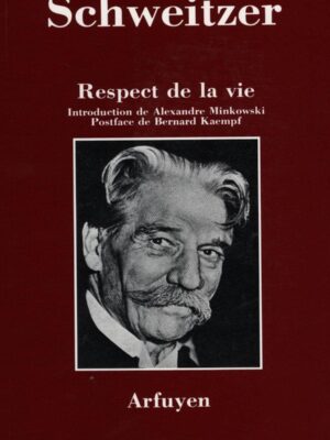 Respect de la vie - Albert Schweitzer