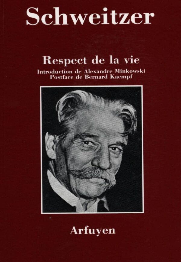 Respect de la vie - Albert Schweitzer