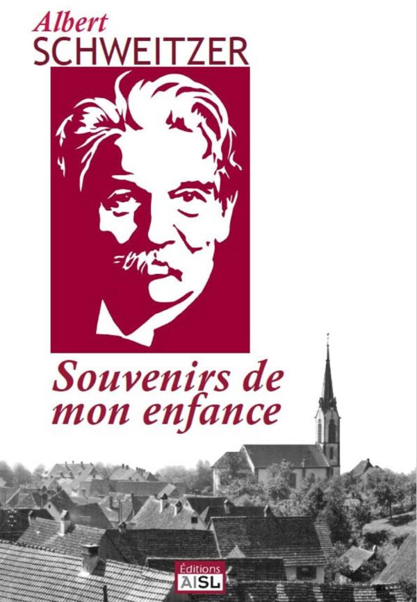 Souvenirs de mon enfance - Albert Schweitzer