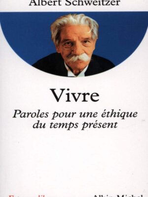 Vivre - Albert Schweitzer