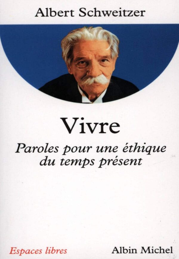 Vivre - Albert Schweitzer