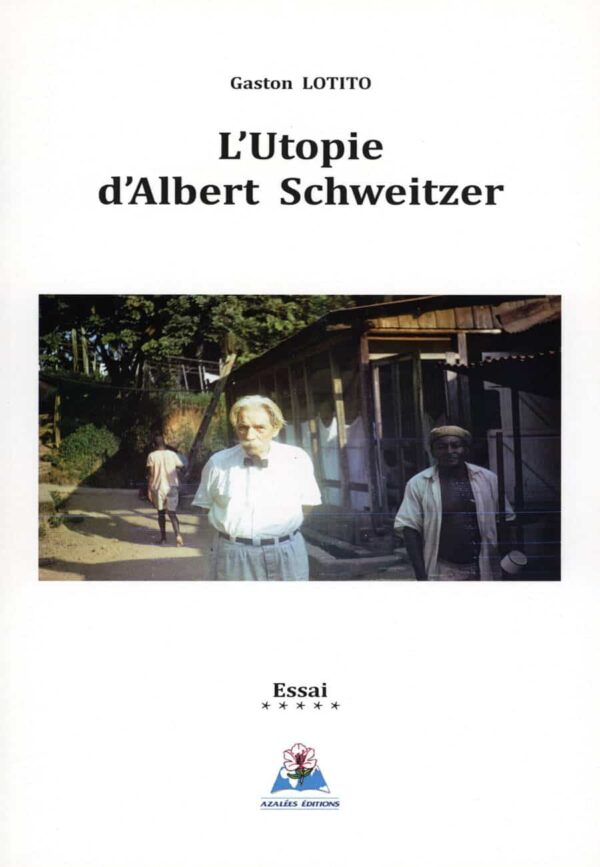 L'utopie d'Albert Schweitzer