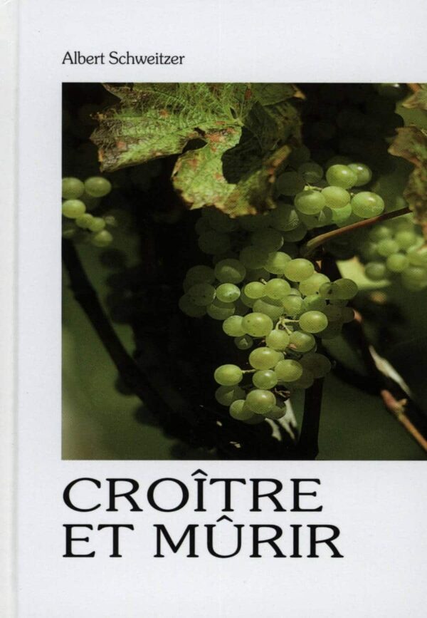 Croître et mûrir - Albert Schweitzer