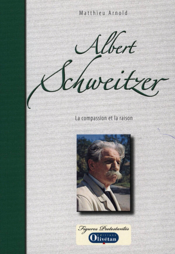 Albert Schweitzer : la compassion et la raison