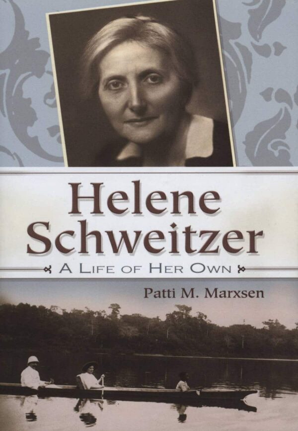 Helene Schweitzer : A Life of Her Own