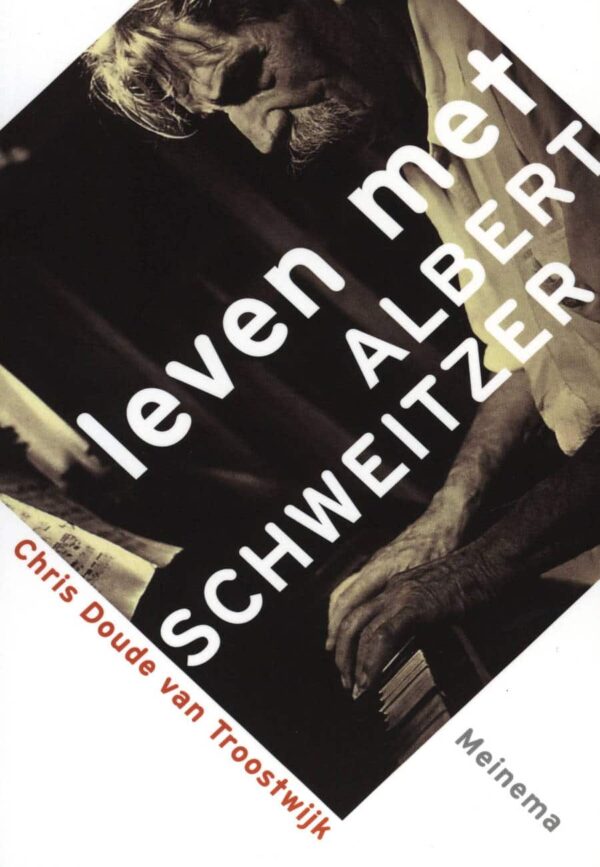 Leven met Albert Schweitzer