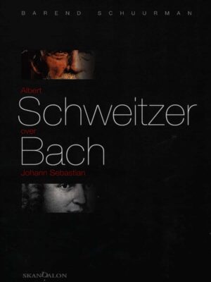 Albert Schweitzer over Bach Jean Sebastian