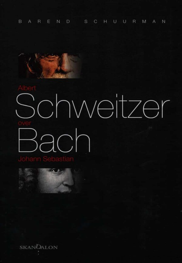 Albert Schweitzer over Bach Jean Sebastian