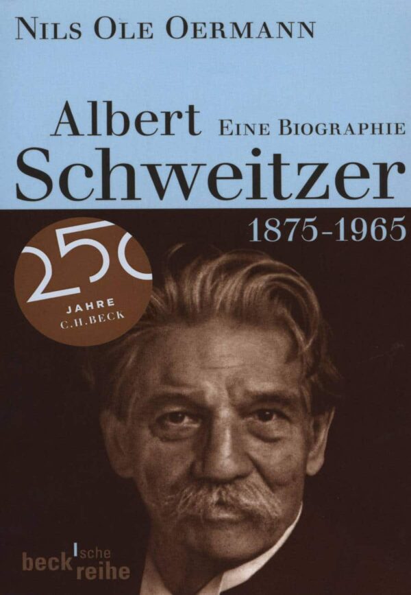 Albert Schweitzer : Eine Biographie (1875-1965)