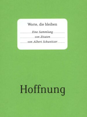 Hoffnung - Albert Schweitzer