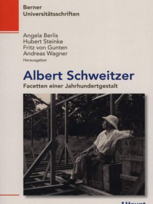 Albert Schweitzer. Facetten einer Jahrhundertgestalt