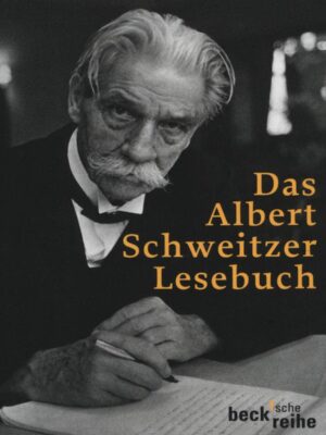Das Albert Schweitzer Lesebuch