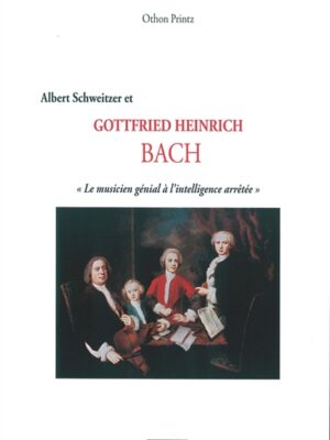 Gottfried Heinrich Bach - Le musicien généiral à l'intelligence arrêtée