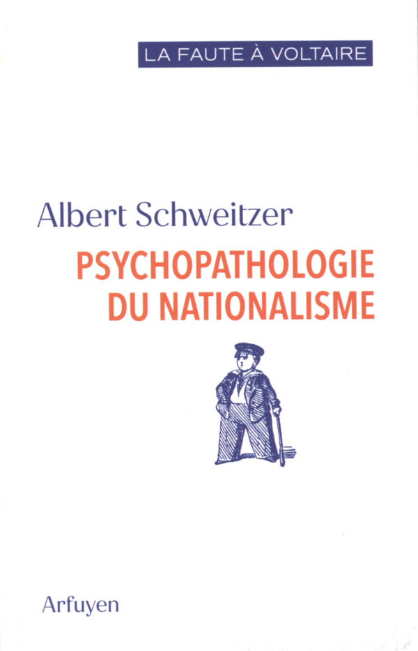 Psychopathologie du nationalisme (Albert Schweitzer)